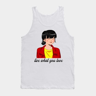 Live what you love Tank Top